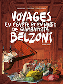 Voyages en Égypte et en Nubie de Giambattista Belzoni, t. 01